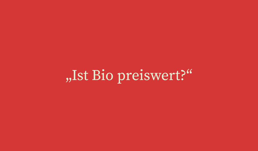 Ist Bio preiswert?