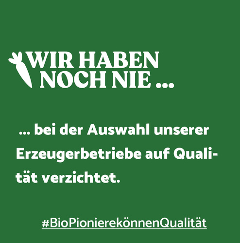 Grüne Farbkachel mit Slogan: Wir haben noch nie bei der Auswahl unser Erzeugerbetriebe auf Qualität verzichtet.