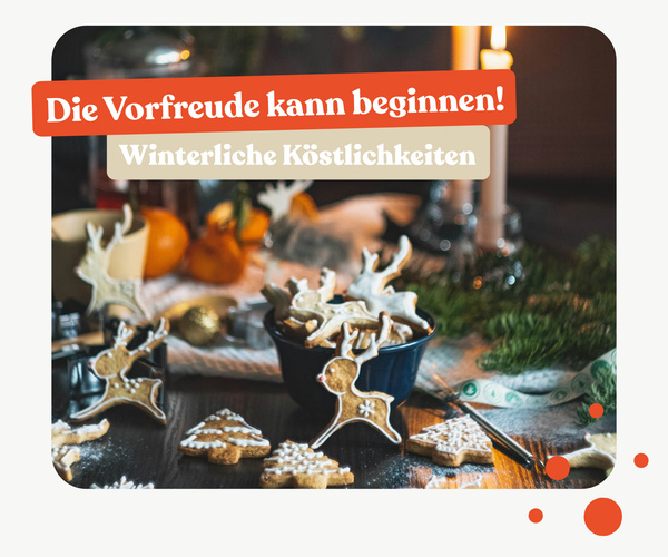 KI-generierte Beschreibung: Winterliche Köstlichkeiten auf einem Tisch. Text: "Die Vorfreude kann beginnen! Winterliche Köstlichkeiten".